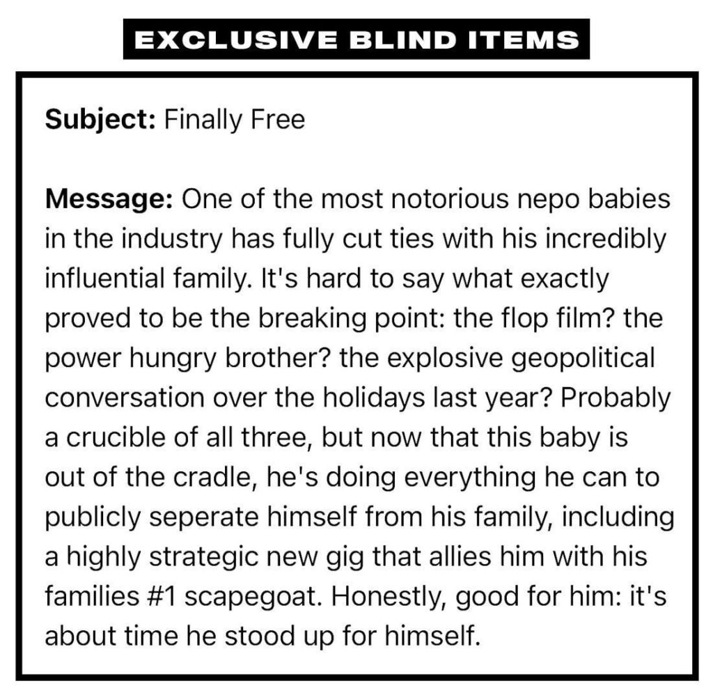Which notorious nepo baby has cut ties with his influential family and is planning a gig with the family’s scapegoat in order to publicly distance himself from them?