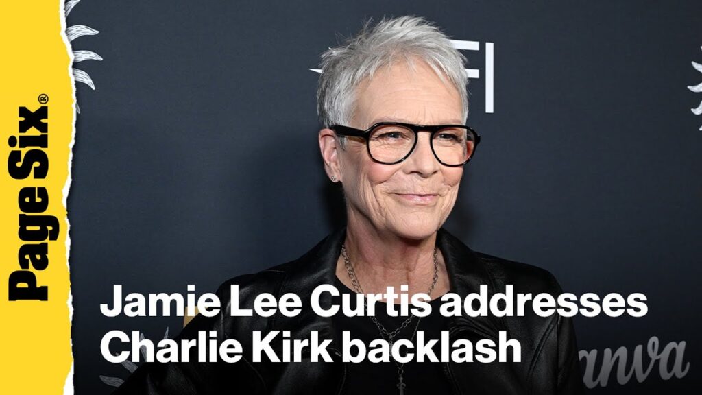Jamie Lee Curtis breaks silence on backlash over emotional Charlie Kirk comments