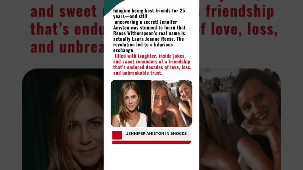 Jennifer Aniston Stunned After Discovering Reese Witherspoon’s Real Name!
