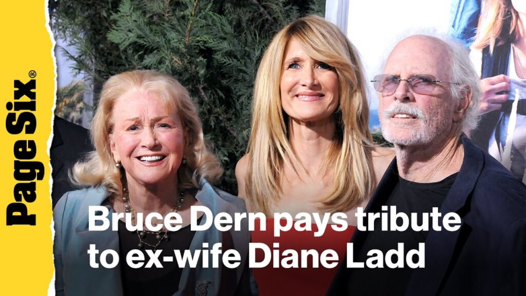 Bruce Dern pays tribute to ex-wife Diane Ladd, dead at 89 Bruce Dern pays tribute to ex-wife Diane Ladd, dead at 89