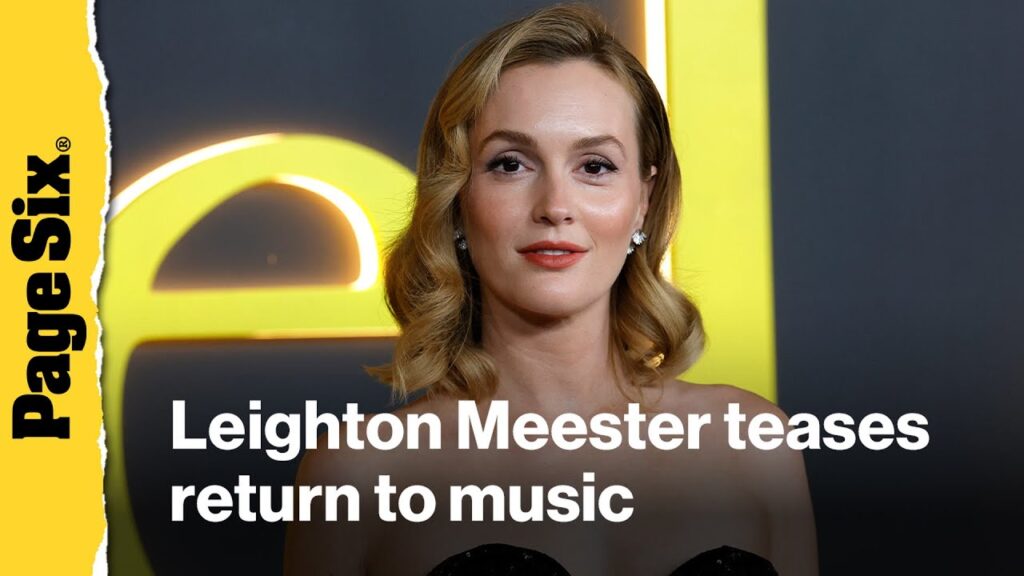Leighton Meester teases return to music Leighton Meester teases return to music
