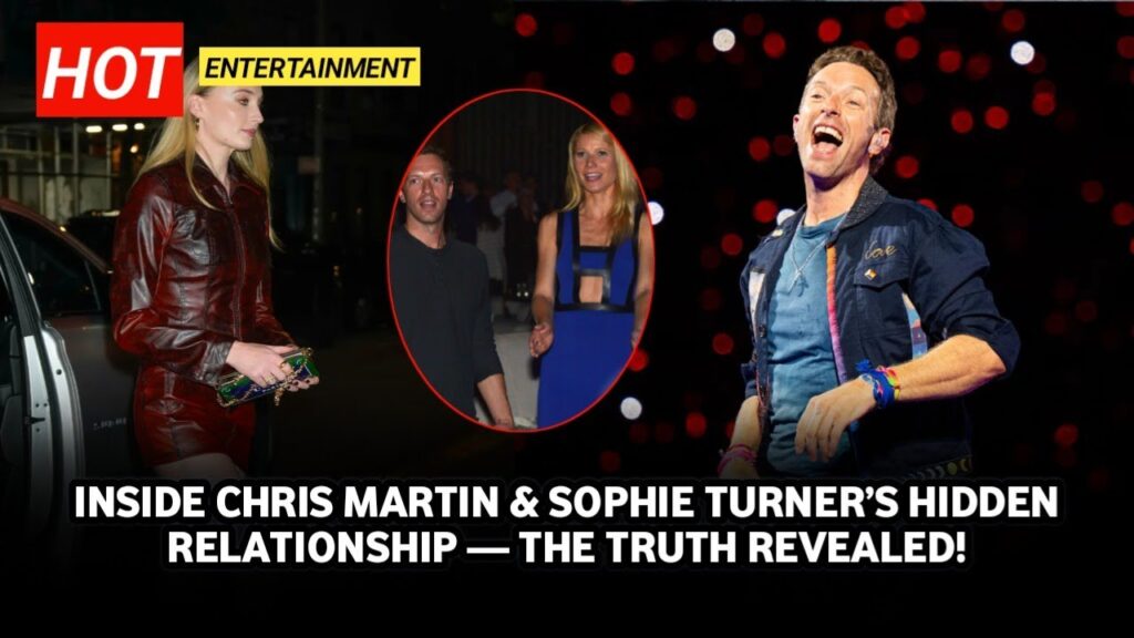 Chris Martin & Sophie Turner: The Secret Romance No One Saw Coming!