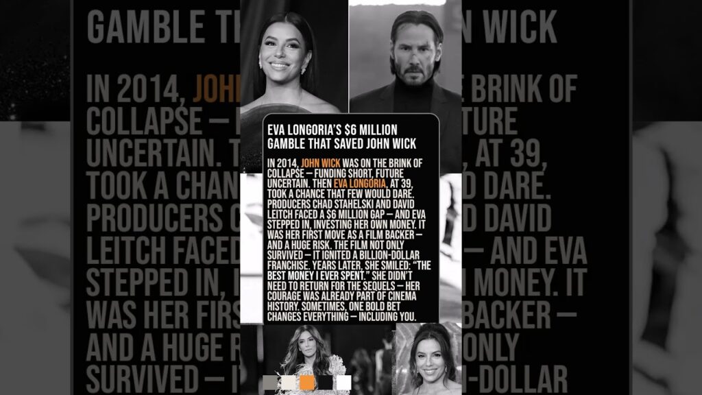 She Saved John Wick with Her Own Money 💸 | Eva Longoria’s Risk That Changed Hollywood