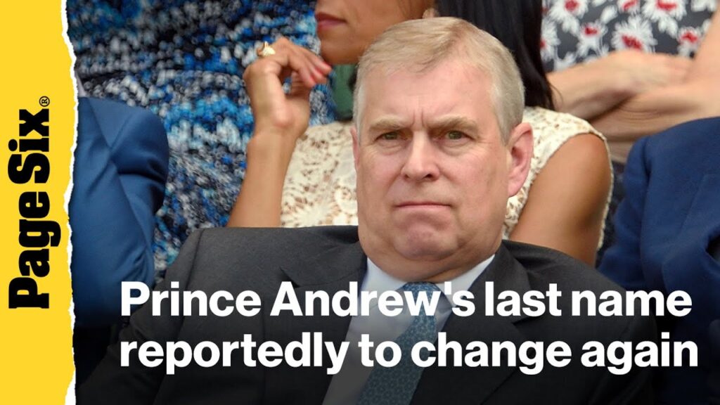 Prince Andrew's last name reportedly to change again