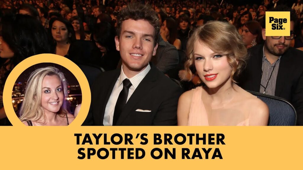 Taylor Swift’s brother, Austin, looking for love on celeb dating app Raya: sources