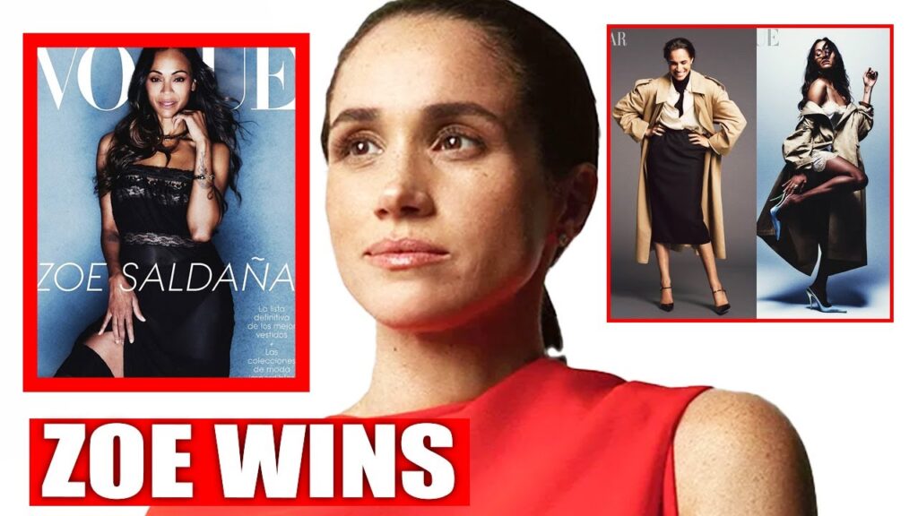 NOT GOOD ENOUGH! Meghan RAGES as VOGUE CROWNS ZOE SALDANA—WME CAN’T SAVE Her HARPER’S FLOP!