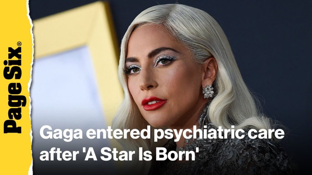 Lady Gaga entered psychiatric care after shooting ‘A Star Is Born’ Lady Gaga entered psychiatric care after shooting 'A Star Is Born'