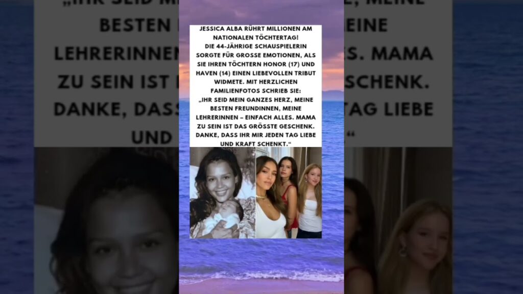 Jessica Alba rührt Deutschland! ❤️ Emotionales Tribute an ihre Töchter geht viral #hollywood