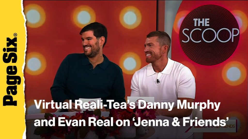 Virtual Reali-Tea’s Evan Real and Danny Murphy make ‘Today’ show debut Virtual Reali-Tea's Evan Real and Danny Murphy make 'Today' show debut