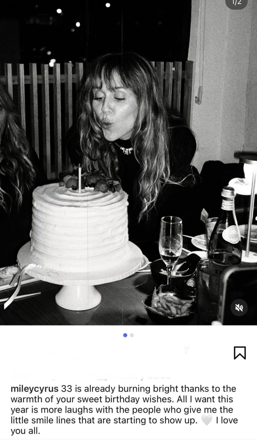 Miley Cyrus celebrates her 33rd birthday: β33 is already burning bright thanks to the warmth of your sweet birthday wishes. All I want this year is more laughs with the people who give me the little smile lines that are starting to show up. π€ I love you all.β Miley Cyrus celebrates her 33rd birthday: β33 is already burning bright thanks to the warmth of your sweet birthday wishes. All I want this year is more laughs with the people who give me the little smile lines that are starting to show up. π€ I love you all.β