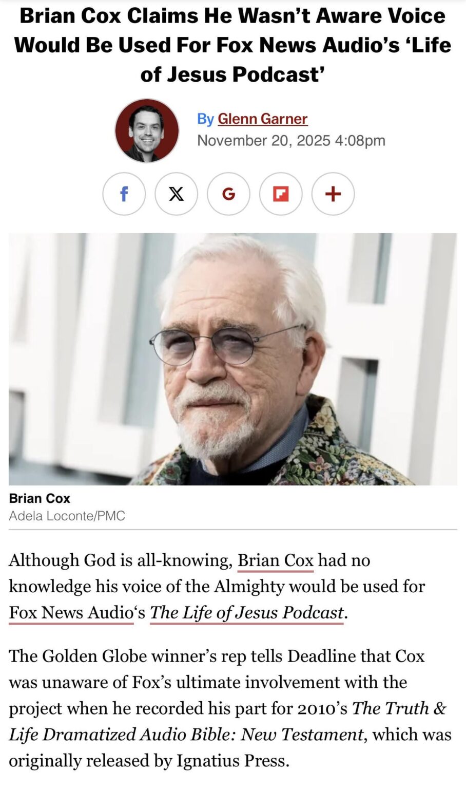 Brian Cox wasn’t aware his voice would be used as God for Fox News Audio’s ‘Life of Jesus Podcast’. He has previously called The Bible “the worst book ever” and classified Fox News as “the devil.”
