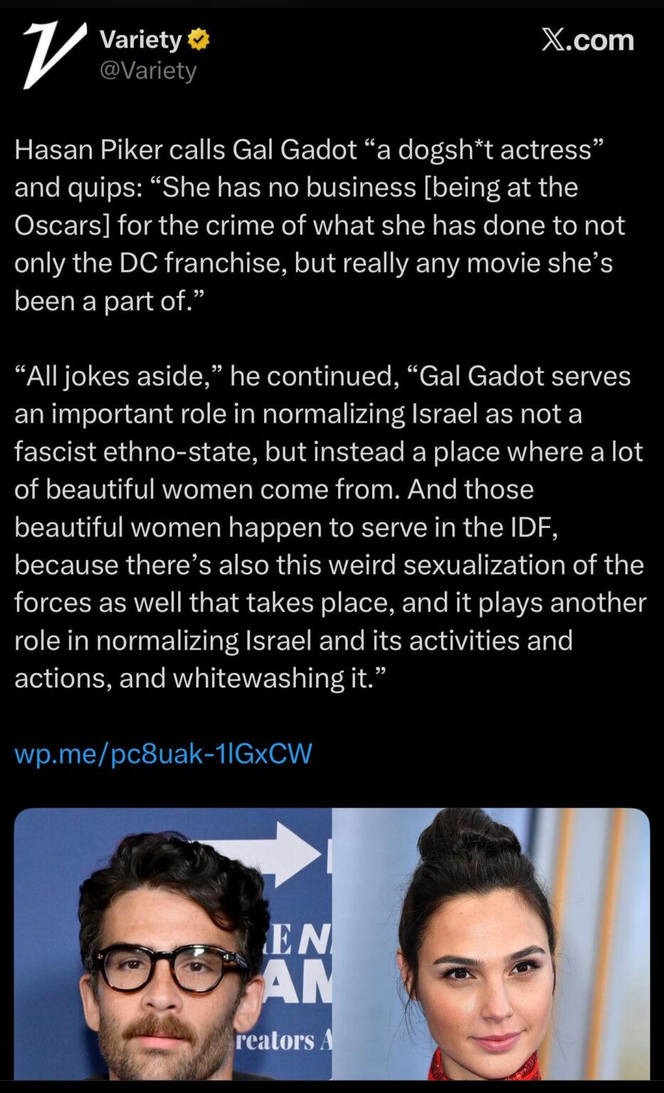 Political Commentator Hasan Piker calls Gal Gadot’s acting dogshit via Variety Interview