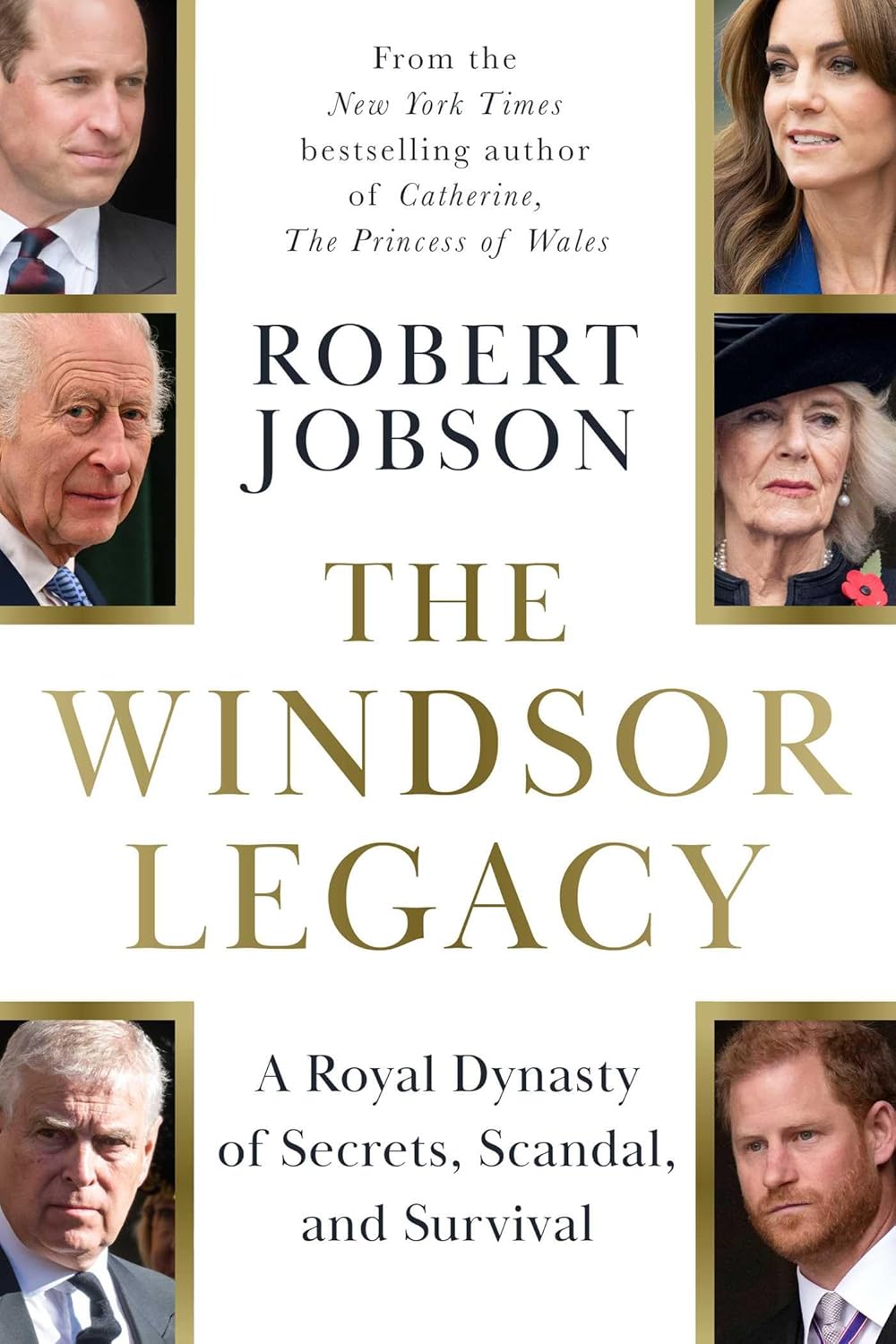 The Windsor Legacy: a Royal Dynasty of Secrets, Scandal, and Survival