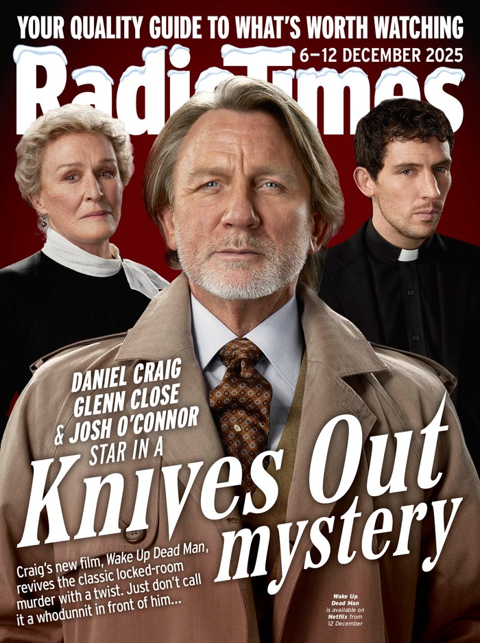 Radio Times cover featuring Daniel Craig, Josh O'Connor and Glenn Close in character for Knives Out.