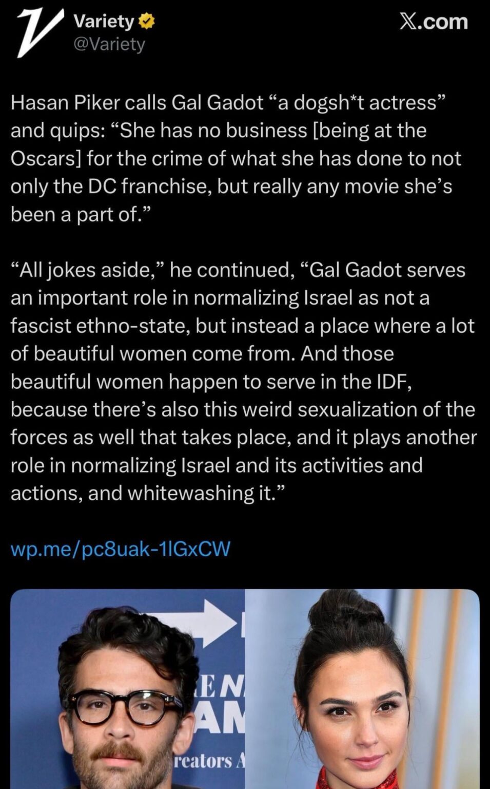 Political Commentator Hasan Piker calls Gal Gadot’s acting dogshit via Variety Interview