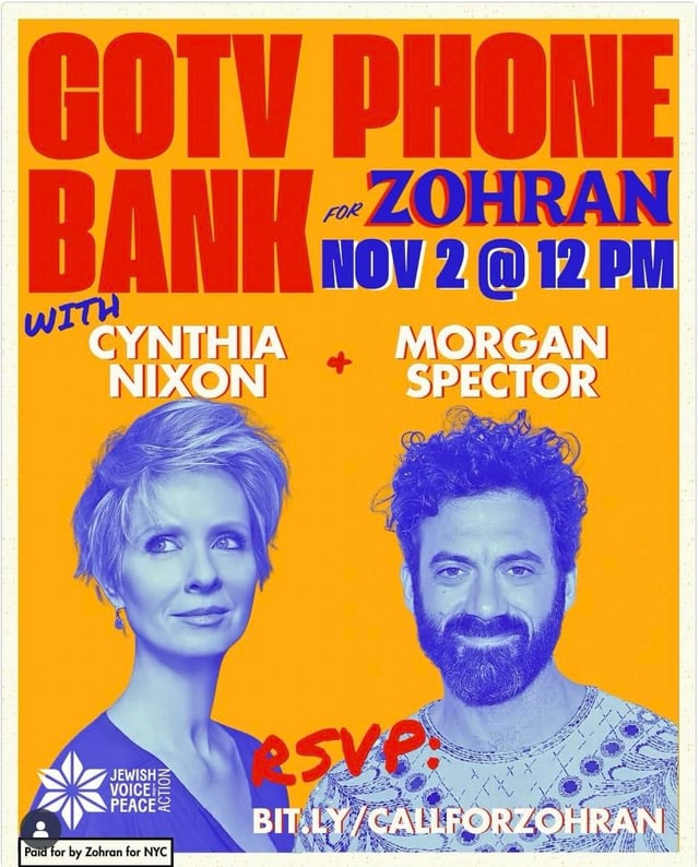 TODAY 11/2, stars of The Gilded Age and DSA members Cynthia Nixon (rich widow Ada Brook) and Morgan Spector (railroad daddy George Russel) are once again teaming up to support democratic socialist Zohran Mamdani for NYC mayor. Yesterday's phone bankers were Hannah Einbinder, Jay Jurden, & John Early