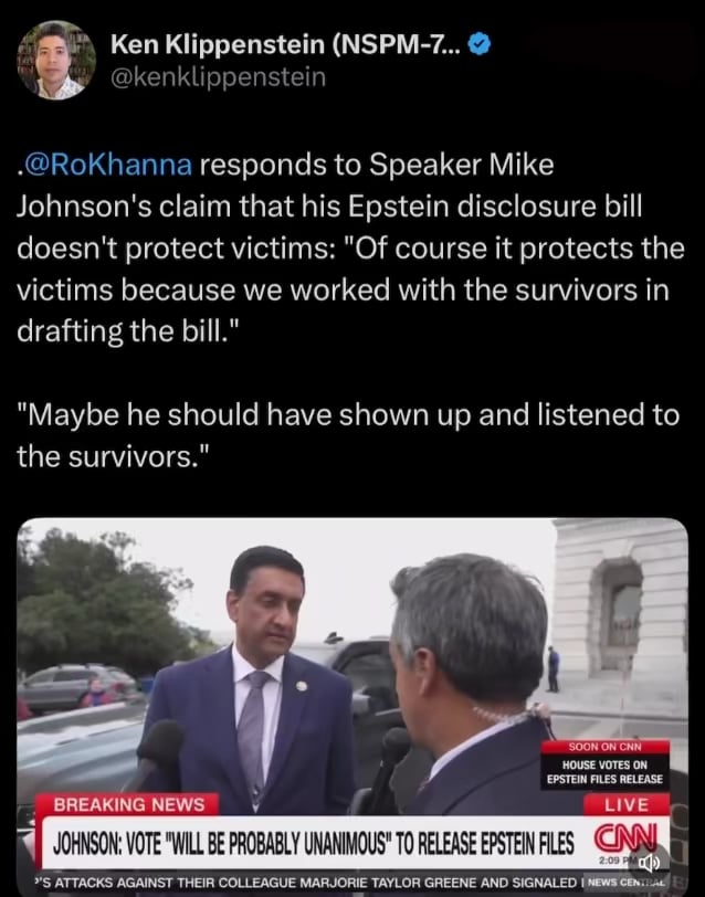 Ro Khanna responds to Mike Johnson (who ended up voting for his bill) critiques of the legislation’s language. “Instead of insulting the survivors, maybe he should have shown up and listened to the survivors.”