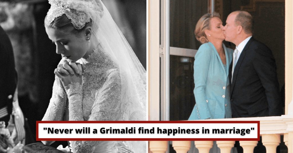 The one where the Witch cursed the Monegasque Princely House to Unhappiness and Bad luck in marriage…