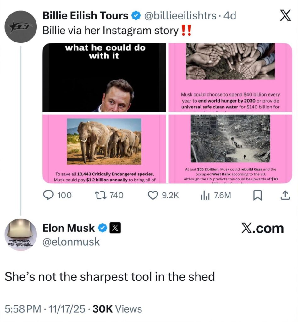 Elon Musk responds to Billie Eilish criticising him for not using his wealth to aid global issues: "She’s not the sharpest tool in the shed. "