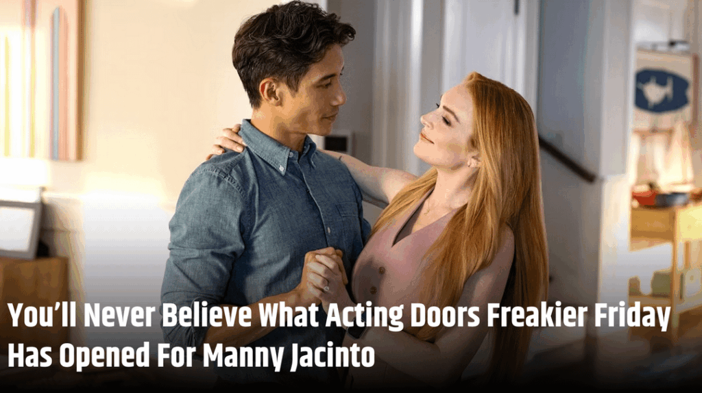 Manny Jacinto on the roles he's getting sent after 'Freakier Friday': "I'm getting dad roles, or dad auditions. I'm like, 'Guys, I don't think that's me yet. I'm sorry. Let's pull it back.'"