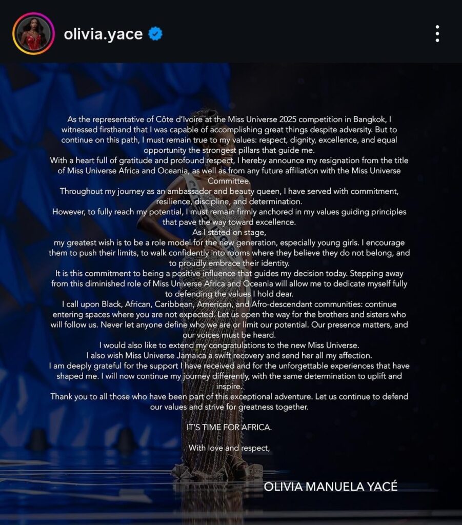 Miss Universe is over but the drama is not: Miss Côte D' Ivoire, Olivia Yacé, has stepped down from her role as Miss Universe Africa & Oceania and any future affiliation with the Miss Universe Comitte. Olivia was one of the fan favorites and predicted to win but came in 4th place.