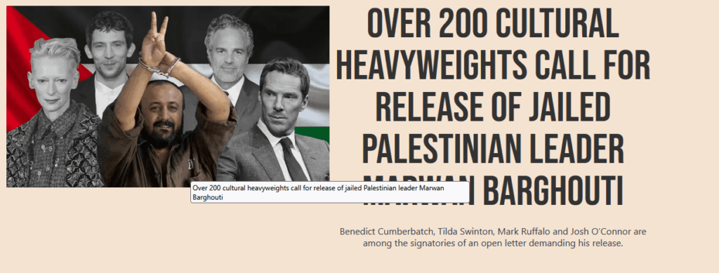 Over 200 celebs including Tilda Swinton, Angela Davis, Benedict Cumberbatch, Delia Smith, Brian Cox, Hannah Einbinder, and Nobel Prize winner Annie Ernaux pen a letter calling for the release of “Palestinian Mandela” Marwan Barghouti from Israeli captivity