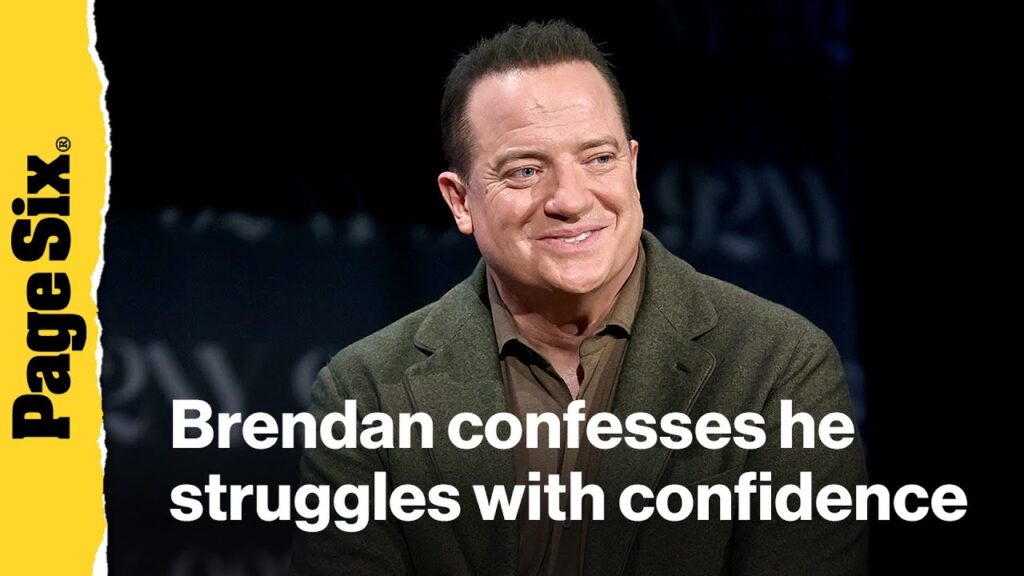 Brendan Fraser shares self-esteem issues