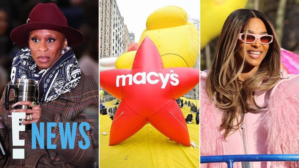 See Ciara, Cynthia Erivo & More at 2025 Macy's Thanksgiving Day Parade | E! News