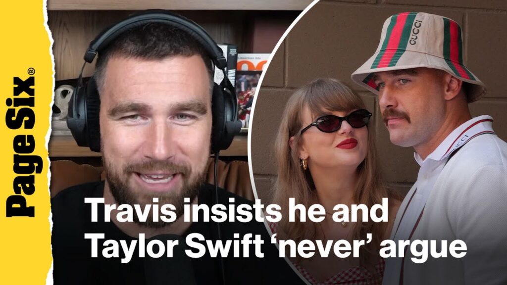 Travis Kelce insists he & Taylor Swift ‘never’ argue as he gets marriage advice from George Clooney Travis Kelce insists he & Taylor Swift ‘never’ argue as he gets marriage advice from George Clooney