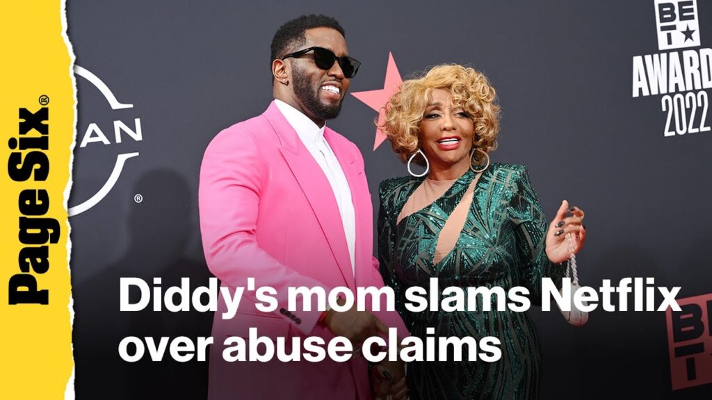 Sean ‘Diddy’ Combs’ mom slams Netflix over claims he hit her Sean 'Diddy' Combs' mom slams Netflix over claims he hit her