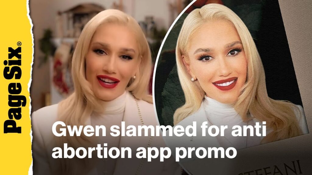 Gwen Stefani faces backlash for advertising anti-abortion app
