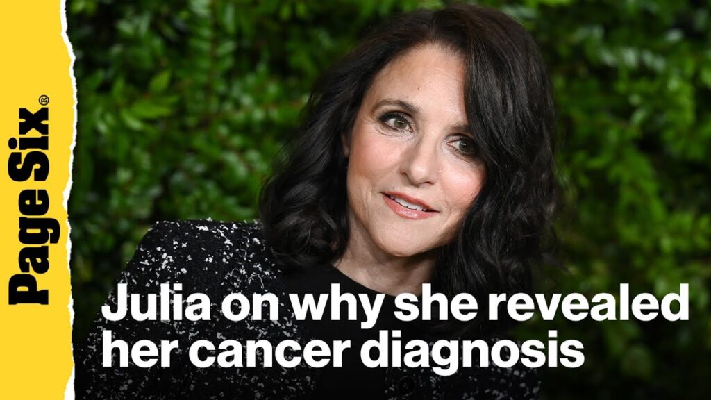 Julia Louis-Dreyfus opens up on why she revealed her cancer diagnosis