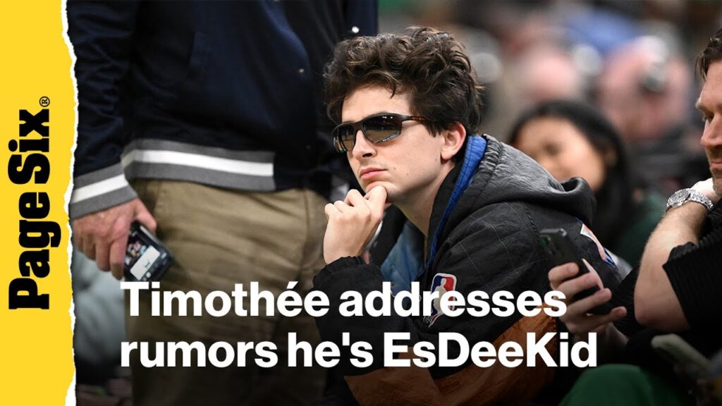 Timothée Chalamet addresses rumors he's rapper EsDeeKid