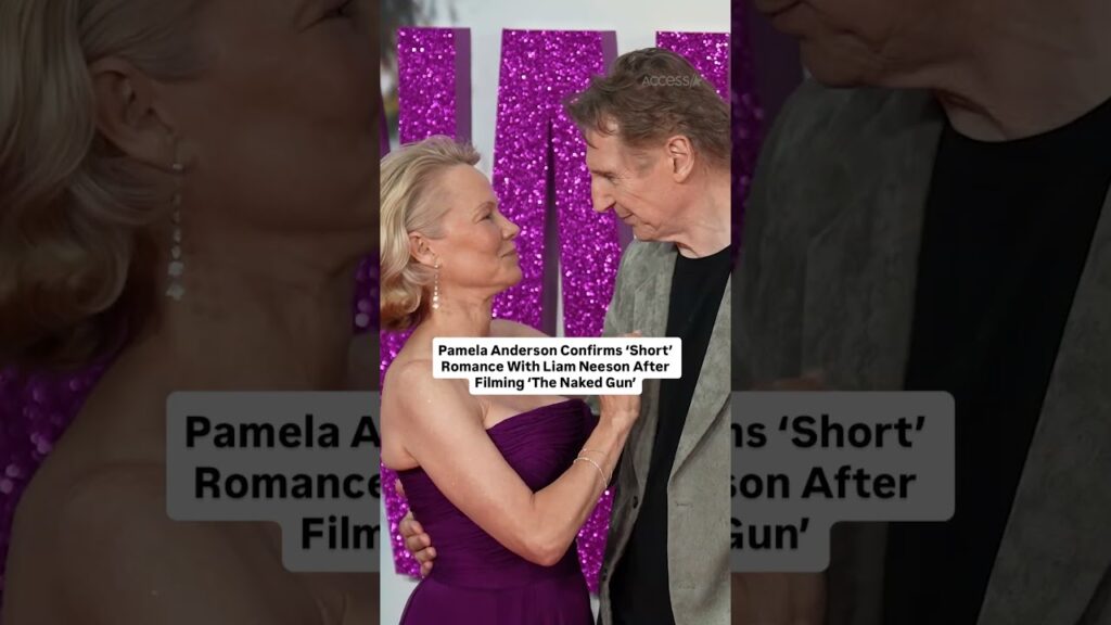 Pamela Anderson Confirms ‘Short’ Romance With Liam Neeson After Filming ‘The Naked Gun’