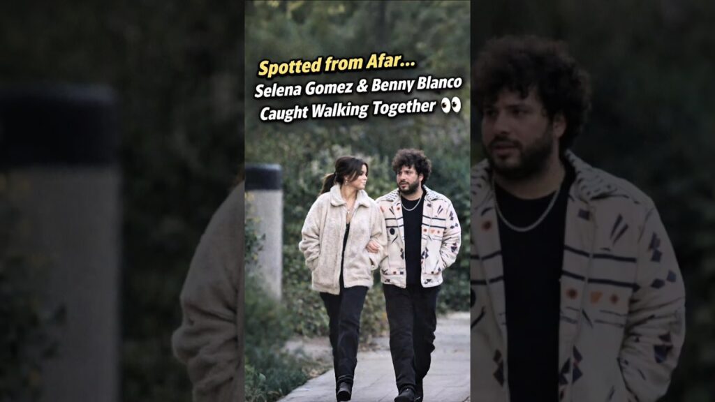 Spotted from Afar… Selena Gomez & Benny Blanco Caught Walking Together #selenagomez