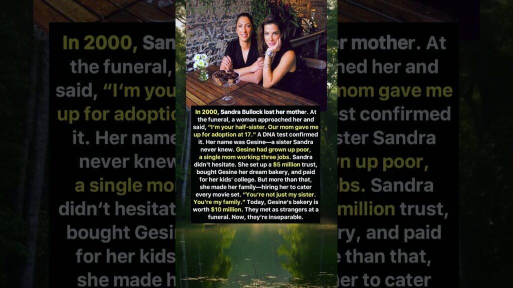 Sandra Bullock Discovers a Sister — and Changes Her Life Forever