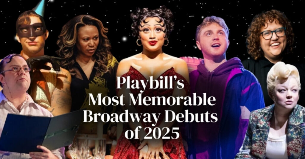 10 Most Memorable Broadway Debuts of 2025