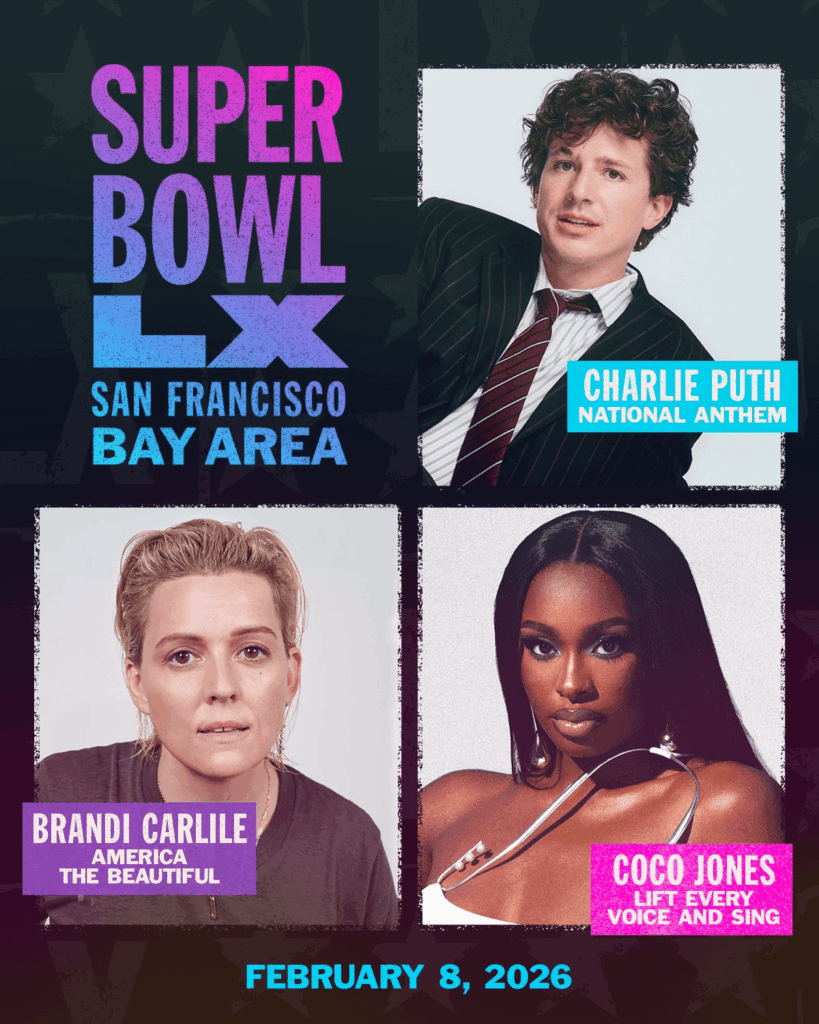 The NFL has announced the anthem singers for Super Bowl LX: Charlie Puth will perform the Star Spangled Banner, Brandi Carlile will perform America The Beautiful, and Coco Jones will perform Lift Every Voice and Sing