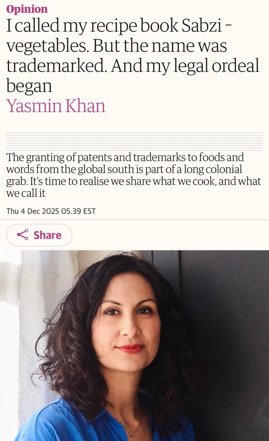 Prince William’s estate told cookbook author Yasmin Khan she was infringing on his tenant’s copyright by using the word ‘sabzi’ in her book’s title. Sabzi is the Hindi, Urdu, Punjabi, Persian, Dari & Pashto word for cooked veg or fresh greens.