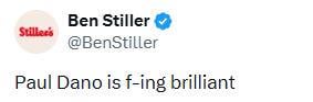 Another Ben Stiller take: Paul Dano is f-ing brilliant
