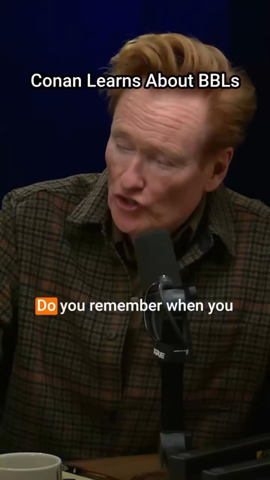 Comedic conversation about BBLs on Conan O'Brien's podcast
