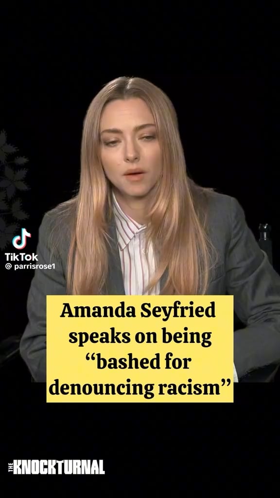 Amanda Seyfried speaks on being “bashed for denouncing racism”