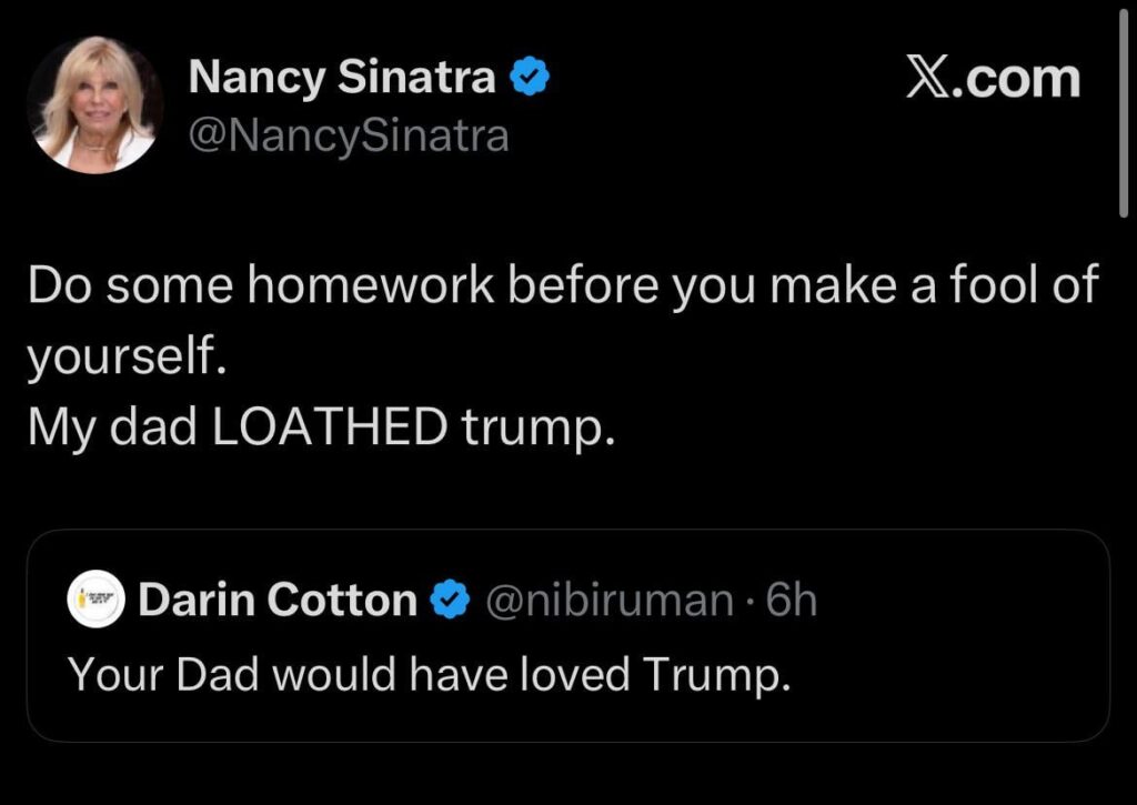 Nancy Sinatra responds to false claim about her dad “My dad LOATHED trump.”