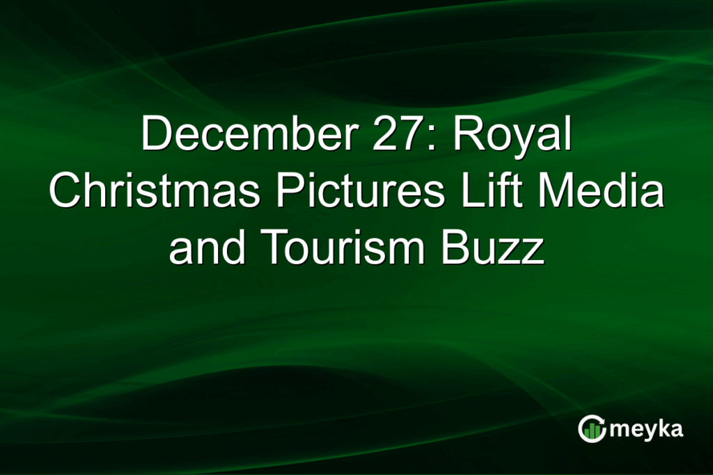 December 27: Royal Christmas Pictures Lift Media and Tourism Buzz December 27: Royal Christmas Pictures Lift Media and Tourism Buzz