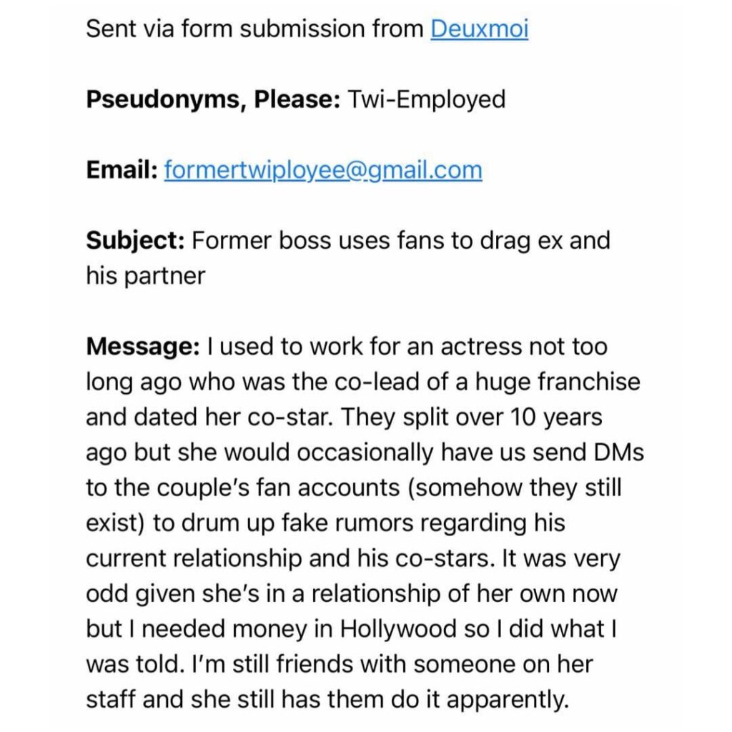 Which actress, who was the co-lead of a huge franchise, has her team send in fake rumors about her costar/ex to his fan accounts even though they split 10 years ago?