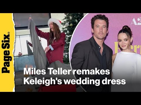 Miles Teller remakes wife Keleigh's wedding dress lost in California wildfires