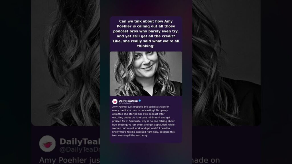 Can we talk about how Amy Poehler is calling out all those podcast bros who barely even try, and yet Can we talk about how Amy Poehler is calling out all those podcast bros who barely even try, and yet