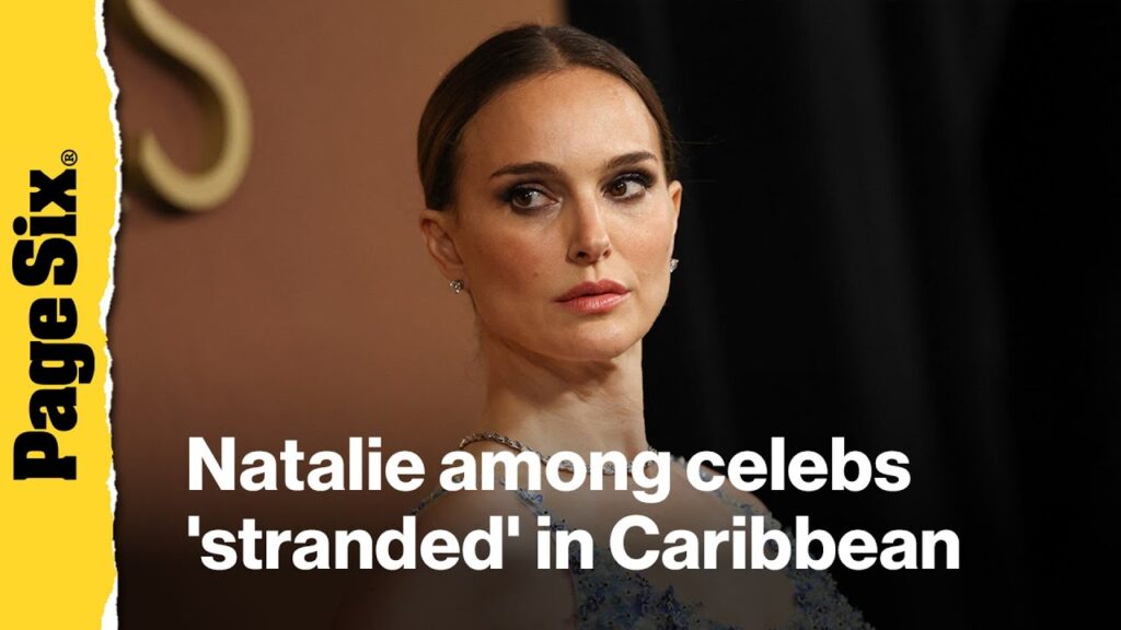 Natalie Portman among raft of celebs 'stranded' in Caribbean
