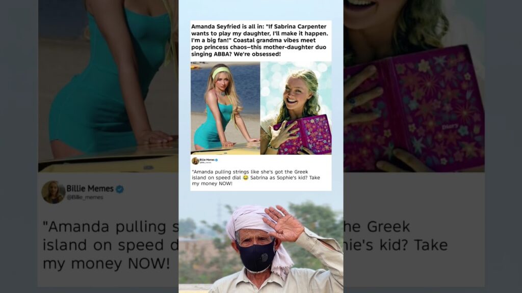 Amanda Seyfried Wants Sabrina Carpenter as Her Daughter in Mamma Mia 3! 😍 Take My Money!