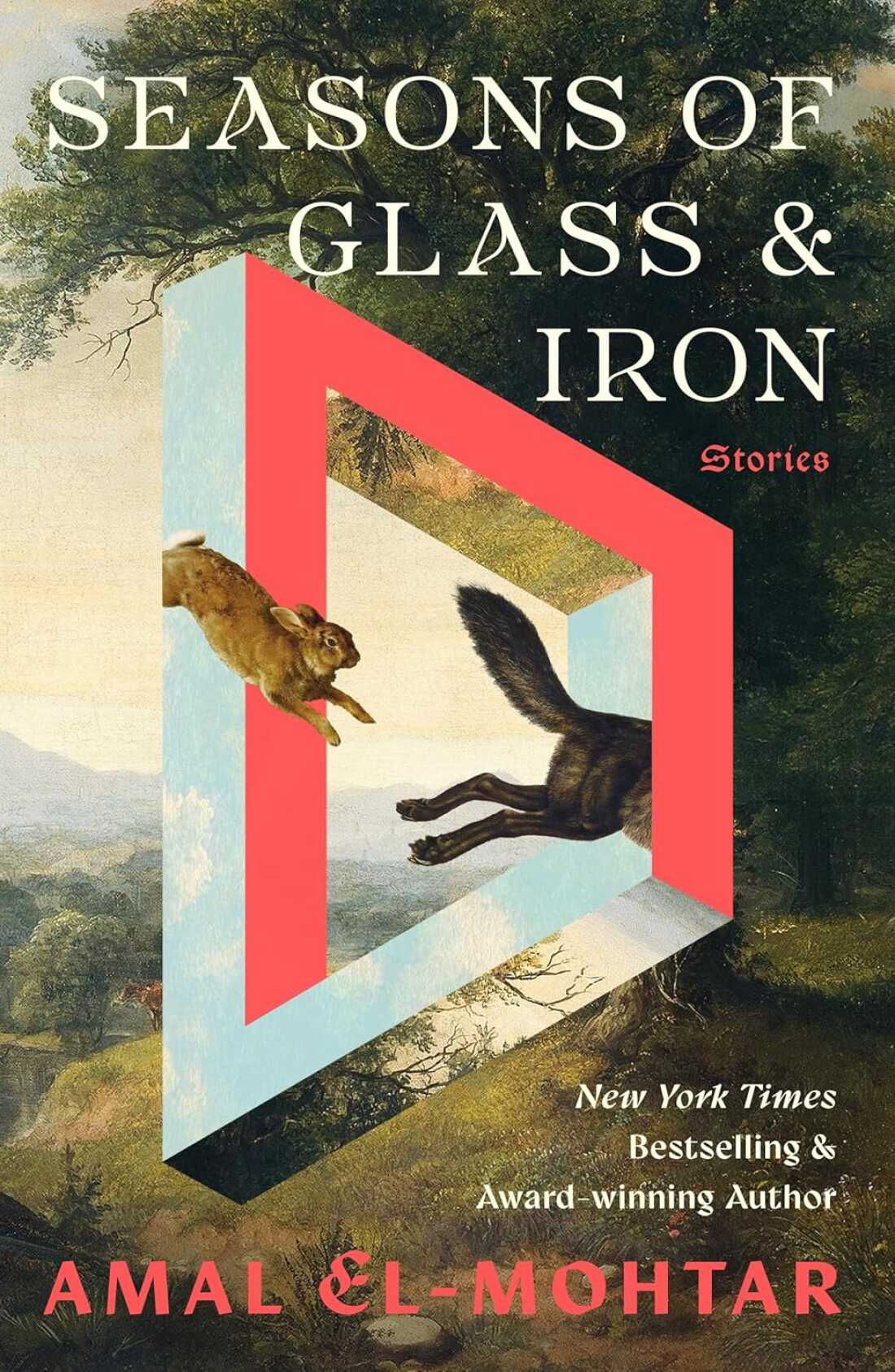 Seasons of Glass & Iron, by Amal El-Mohtar